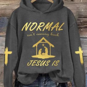 Christmas Normal Isnt Coming Back Jesus Is Printed Hoodie 3