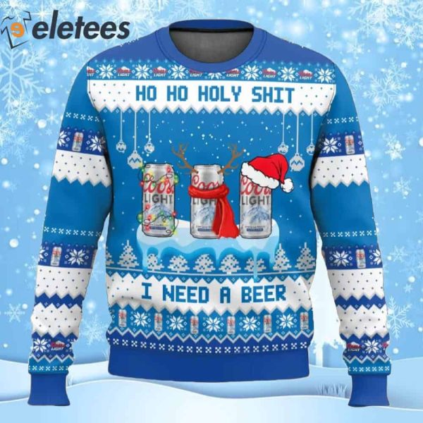 Coors Light Ho Ho Holy Shit I Need A Beer Ugly Christmas Sweater
