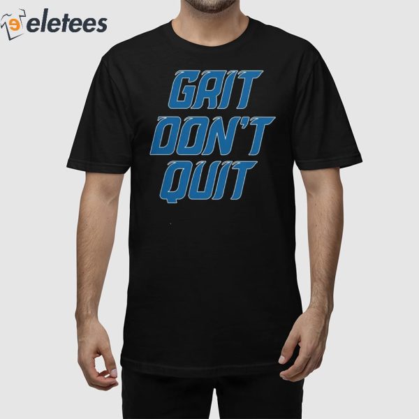 Detroit Grit Don’t Quit Shirt