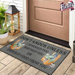 Dont Knock Unless I Married You Birthed You Or Ordered Food From You Cat Doormat 2