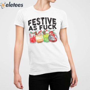 Festive As Fuck Sweatshirt 3