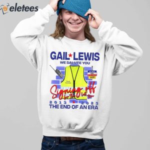 Gail Lewis We Salute You The End Of An Era Shirt 2