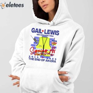 Gail Lewis We Salute You The End Of An Era Shirt 3