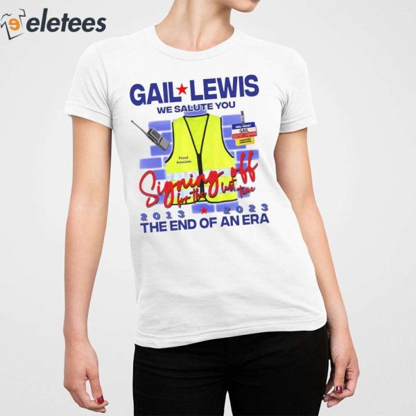 Gail Lewis We Salute You The End Of An Era Shirt