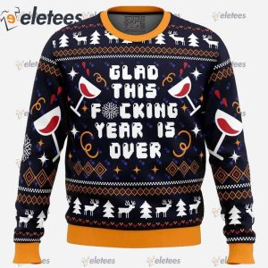 Glad This Fucking Year is Over Pop Culture Ugly Christmas Sweater