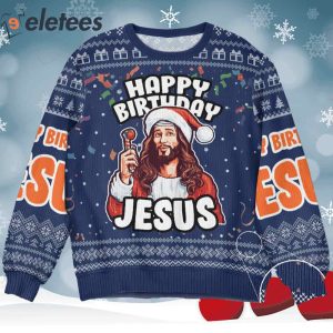 Go Jesus Its Your Birthday Christmas Ugly Sweater1