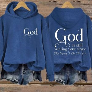 God Is Still Writing Your Story Hoodie3