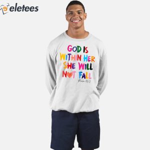 God Is Within Her She Will Not Fall Psalm 465 Hoodie 2