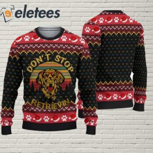 Golden Retriever Dont Stop Retrievin Ugly Christmas Sweater 2