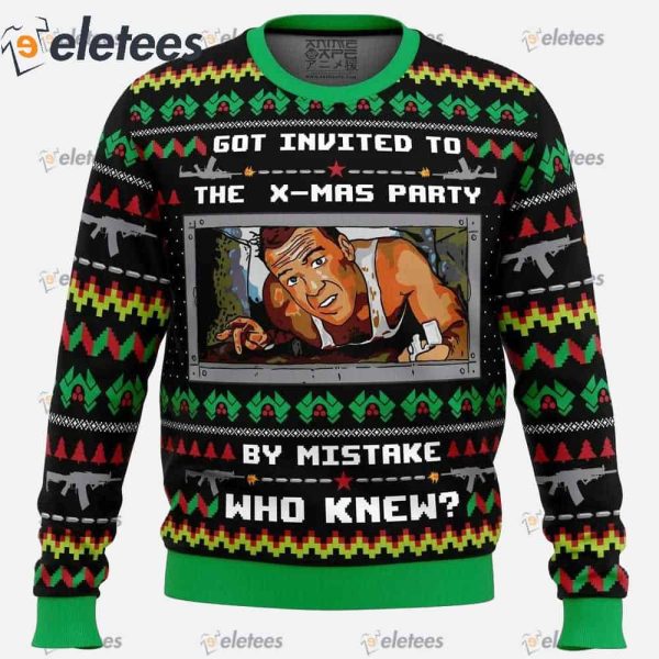 Got Invited to a Christmas Party Die Hard Christmas Sweater