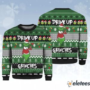 Grinch Drink Up Grinches Ugly Christmas Sweater 1