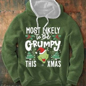 Grinch Grnch Most Likely To Be Grumpy This Xmas Hoodie