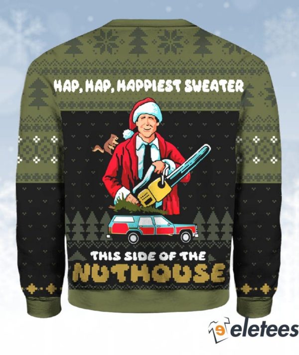 Hap Hap Happiest Sweater This Side Of The Nuthouse Ugly Christmas Sweater