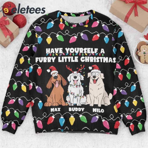 Have Yourself A Furry Little Christmas Funny Dog Lovers Custom Name Ugly Christmas Sweater