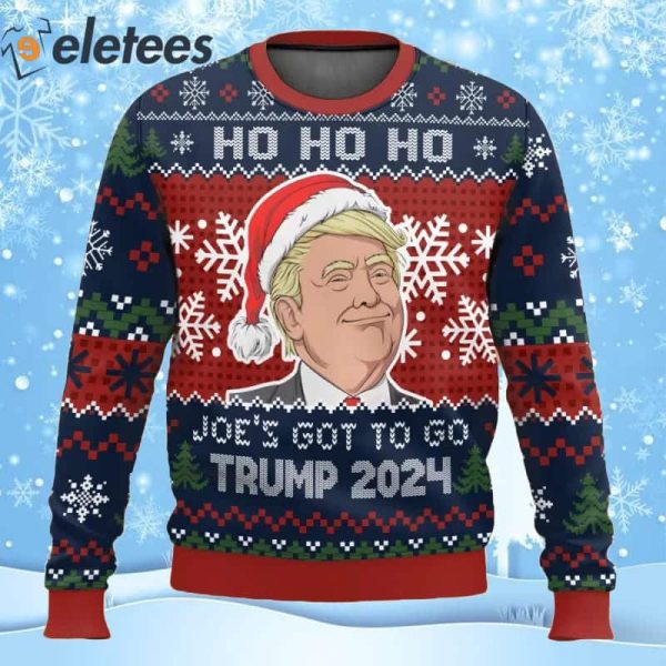 Ho Ho Ho Joe’s Got To Go Trump 2024 Ugly Christmas Sweater