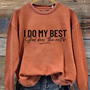 I Do My Best and God Does the Rest Casual Sweatshirt 1