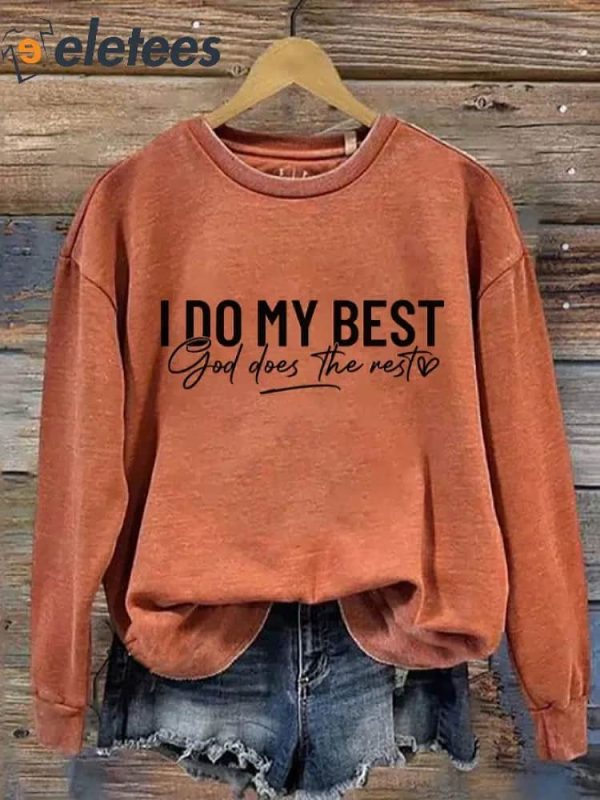 I Do My Best and God Does the Rest Casual Sweatshirt