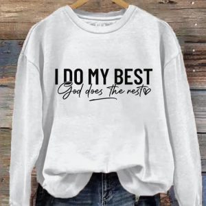 I Do My Best and God Does the Rest Casual Sweatshirt 3