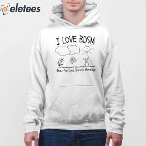 I Love Bdsm Beautiful Days Splendid Mornings Shirt 4