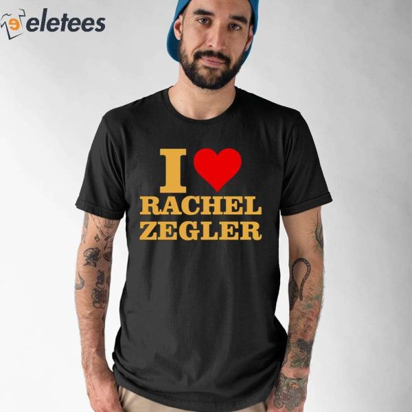 I Love Rachel Zegler Shirt