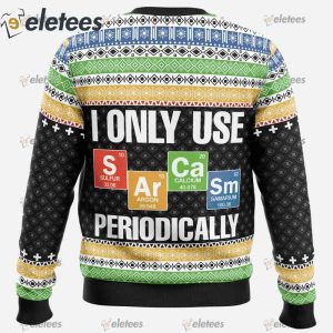 I Only Use Sarcasm Periodically Ugly Christmas Sweater1