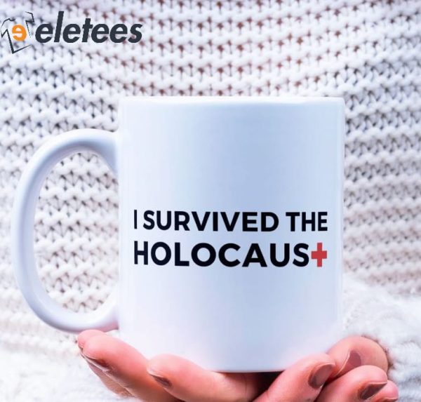 I Survived The Holocaust Mug