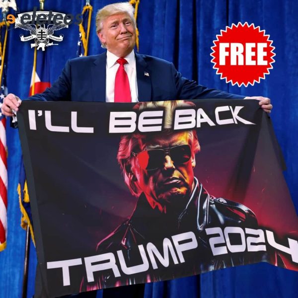 I Will Be Back Trump 2024 Flag