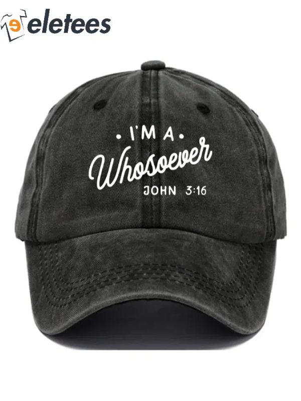 I’m A Whosoever John 3:16 Print Casual Baseball Cap