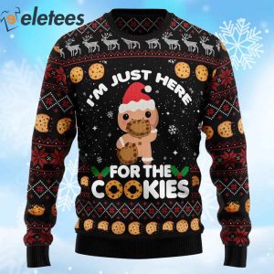 I'm Just Here For The Cookies Ugly Christmas Sweater