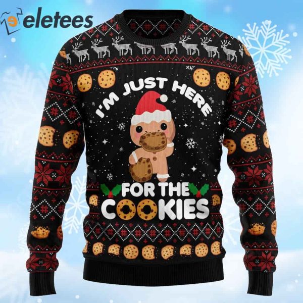 I’m Just Here For The Cookies Ugly Christmas Sweater