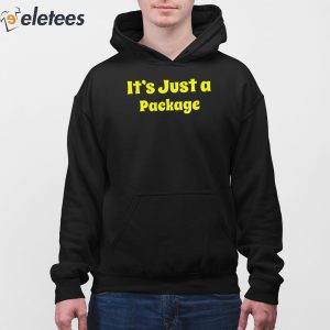 Its Just A Package Shirt 2