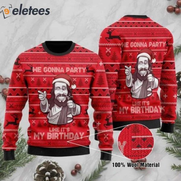 Jesus We Gonna Party Like It’s My Birthday Ugly Christmas Sweater