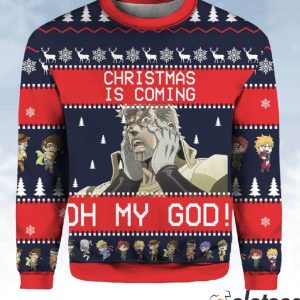 Joseph Joestar Christmas Is Coming Oh My God Christmas Sweater 2