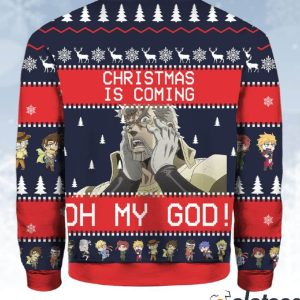 Joseph Joestar Christmas Is Coming Oh My God Christmas Sweater 3