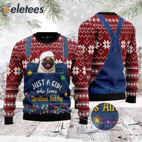 Just A Girl Who Loves Christmas And Pug Ugly Christmas Sweater