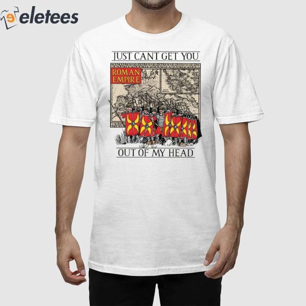 Just Can’t Get You Out Of My Head Shirt