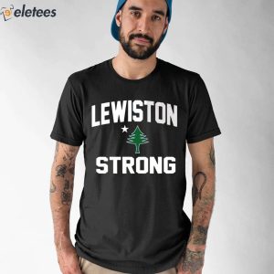 Lewiston Strong Shirt 1