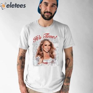 Mariah Carey Its Time Shirt 1