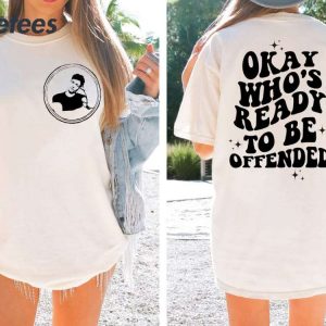 Matt Rife Okay Who's Ready To Be Offended T-Shirt