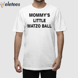 Mommys Little Matzo Ball Shirt 1