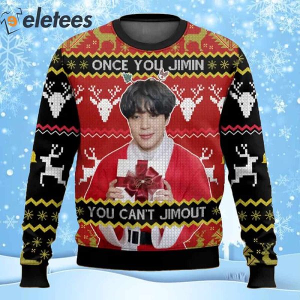 Once You Jimin You Can’t Jimout Ugly Christmas Sweater