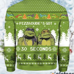 Pizza Dudes Got 30 Seconds Ugly Christmas Sweater 3