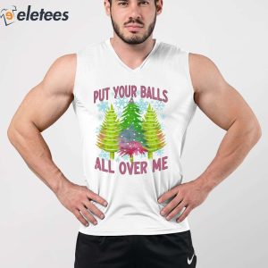 Put Your Balls All Over Me Sweatshirt 2