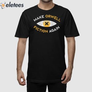 Recon Eye Make Orwell Fiction Again Shirt 1