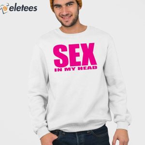 Rei Ochya Sex In My Head Shirt 2