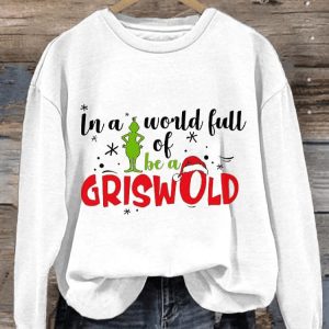 Retro In A World Full Of Grinches Be A Griswold Print Sweatshirt1