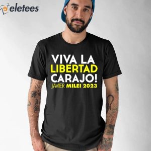 Roger Stone Viva La Libertad Carajo Javier Milei 2023 Shirt 1