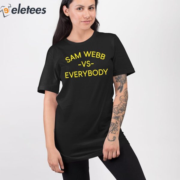 Sam Webb Vs Everybody Shirt