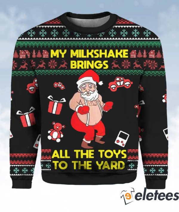 Santa My Milkshake Brings All The Toys To The Yard Ugly Christmas Sweater