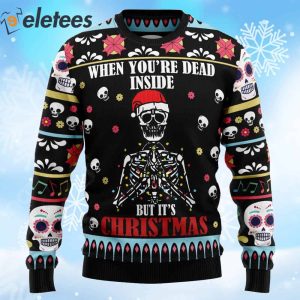 Skeleton Inside But It's Christmas Ugly Sweater